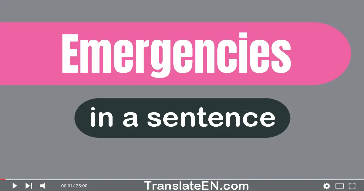 Emergencies in a sentence