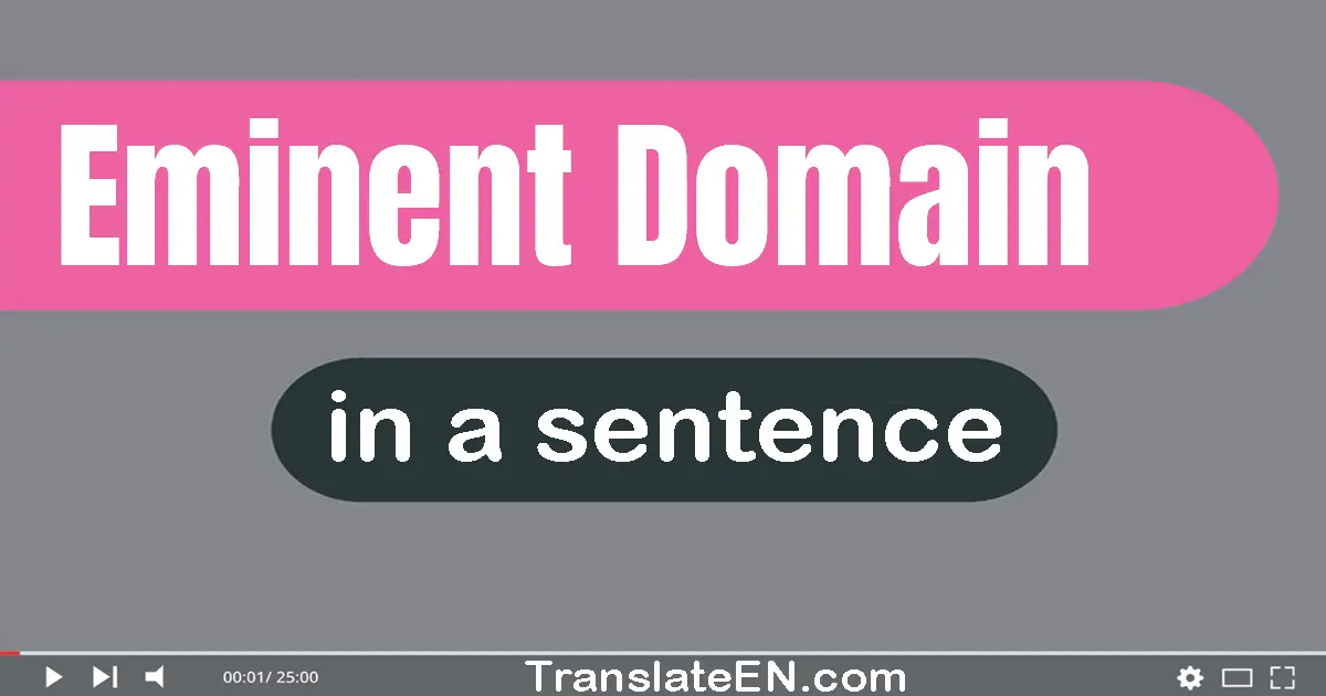 Eminent Domain in a sentence