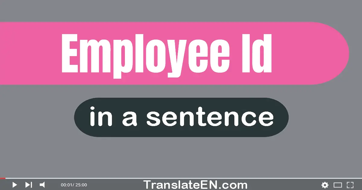 Employee Id in a sentence