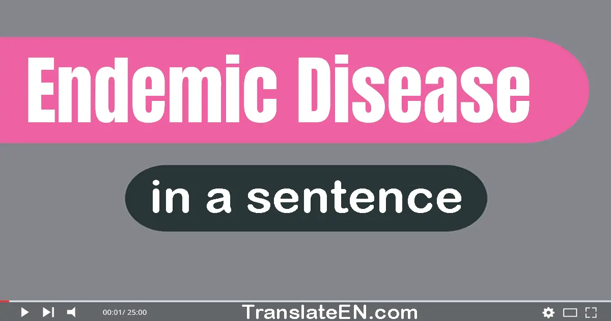 Endemic Disease in a sentence