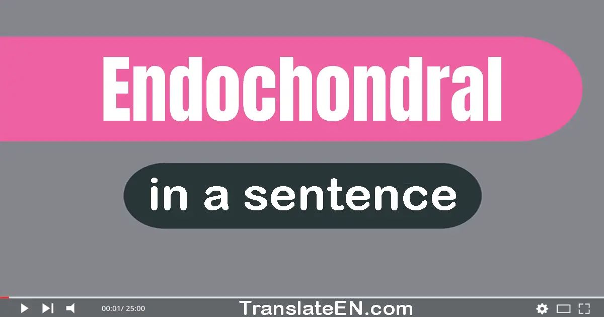 Endochondral in a sentence