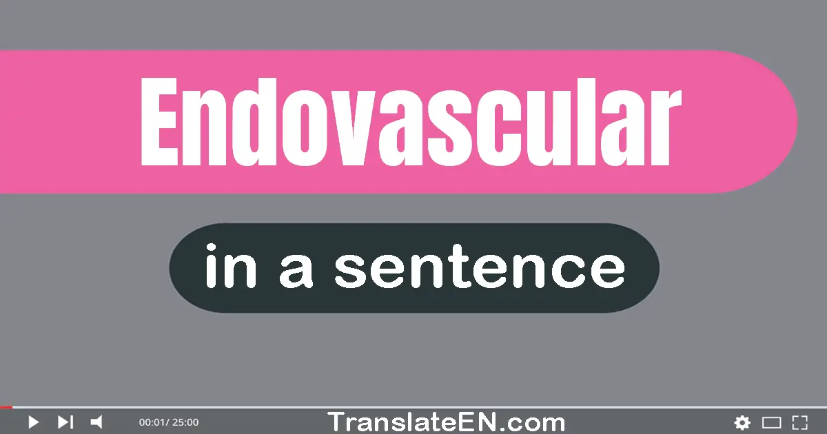 Endovascular in a sentence