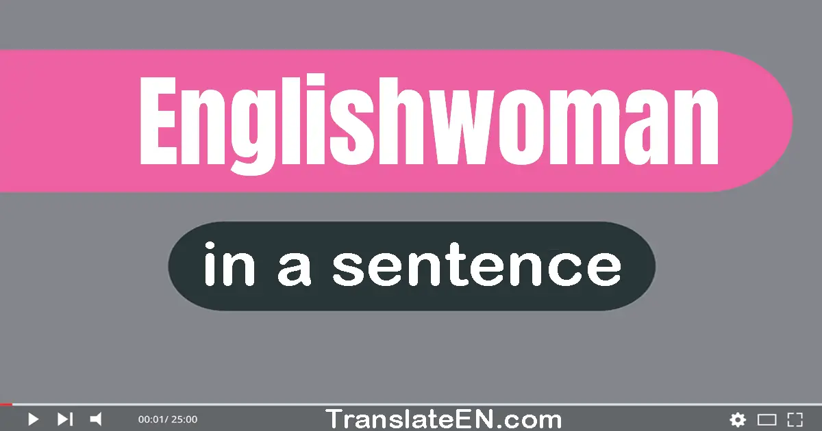 Englishwoman in a sentence