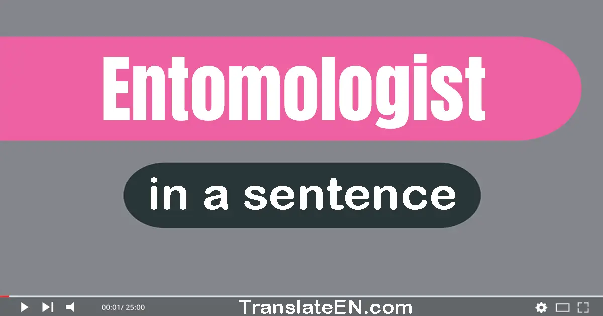 Entomologist in a sentence