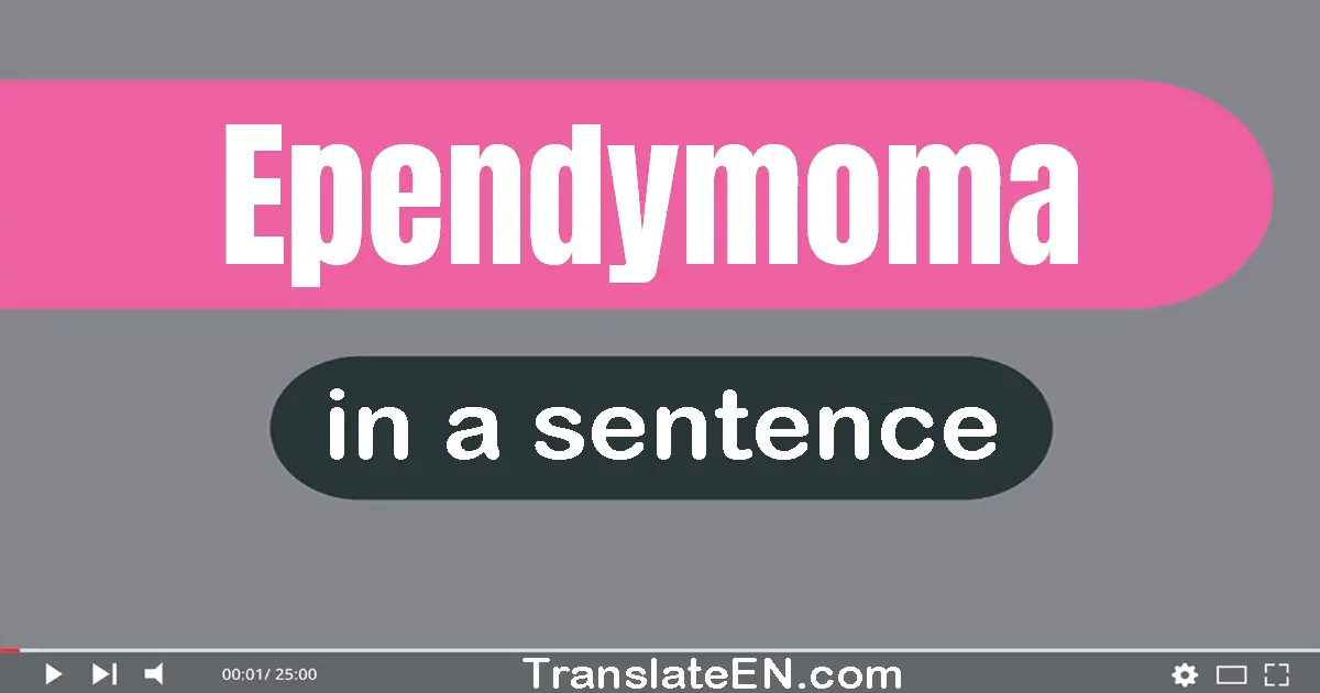 Ependymoma in a sentence