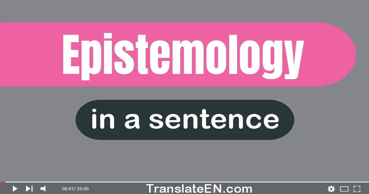 Epistemology in a sentence