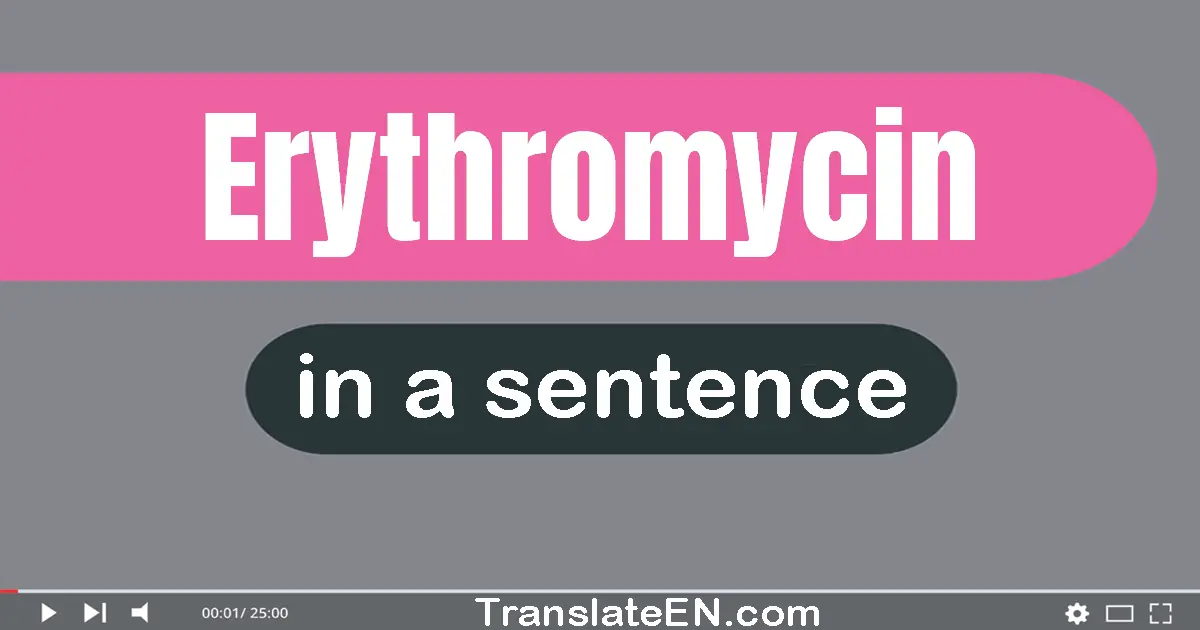 Erythromycin in a sentence