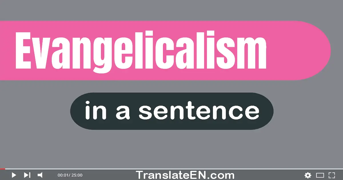 Evangelicalism in a sentence