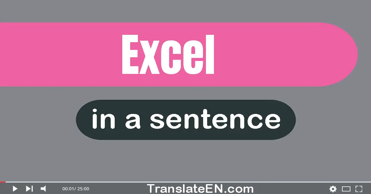 Excel in a sentence