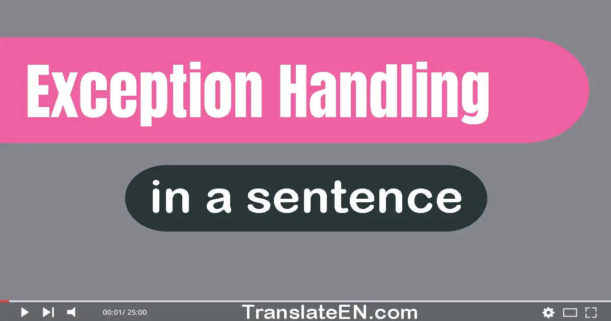 Exception Handling in a sentence