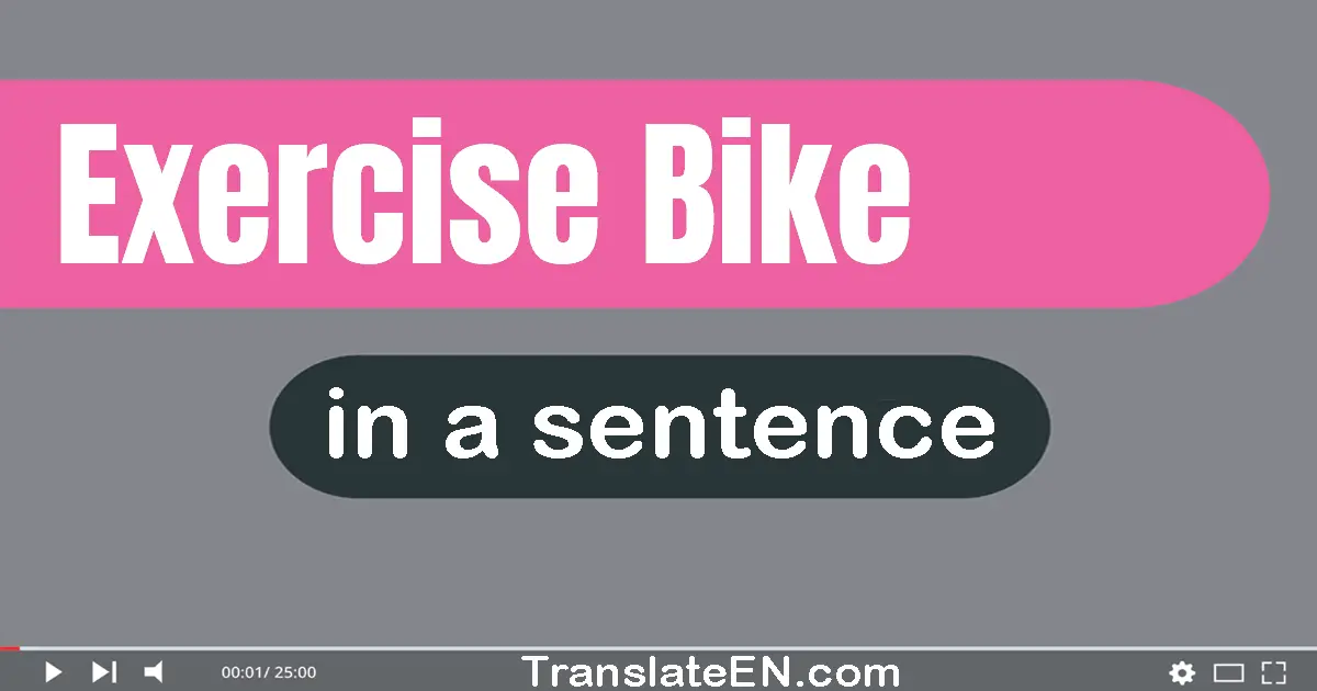 Exercise Bike in a sentence