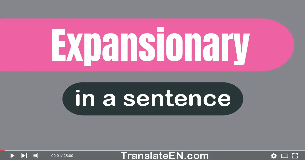 Expansionary in a sentence