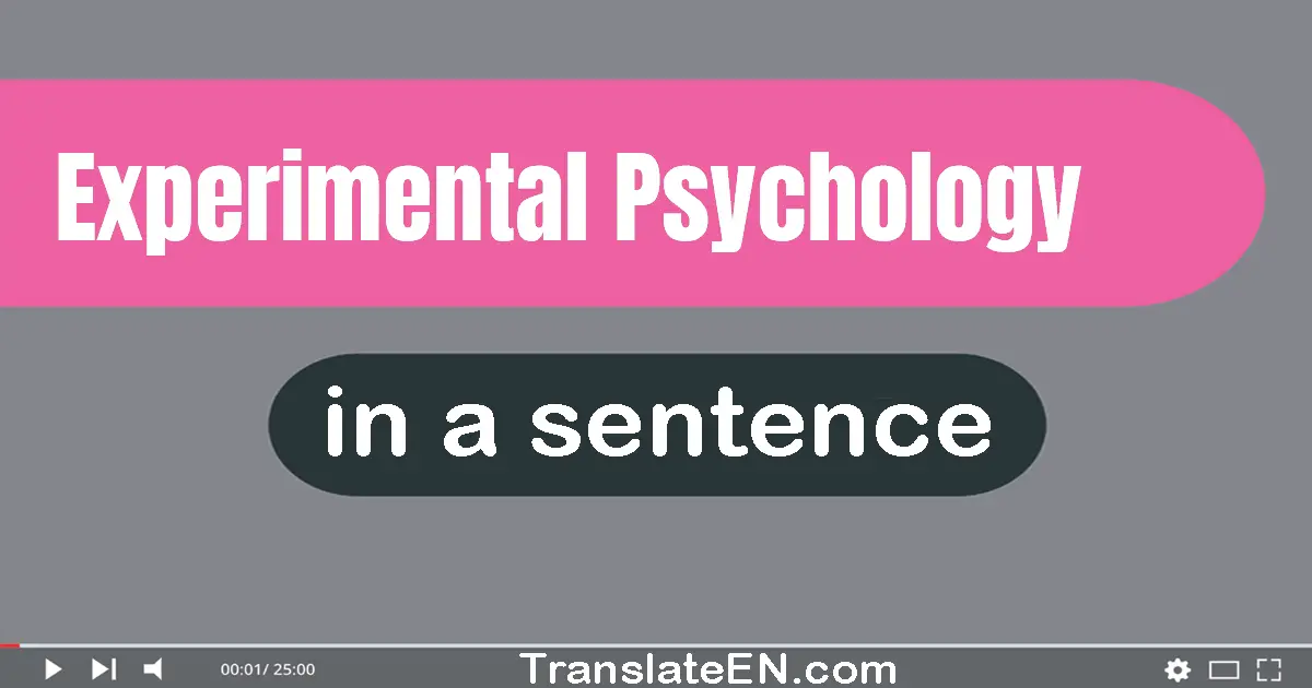 Use "experimental psychology" in a sentence | "experimental psychology" sentence examples