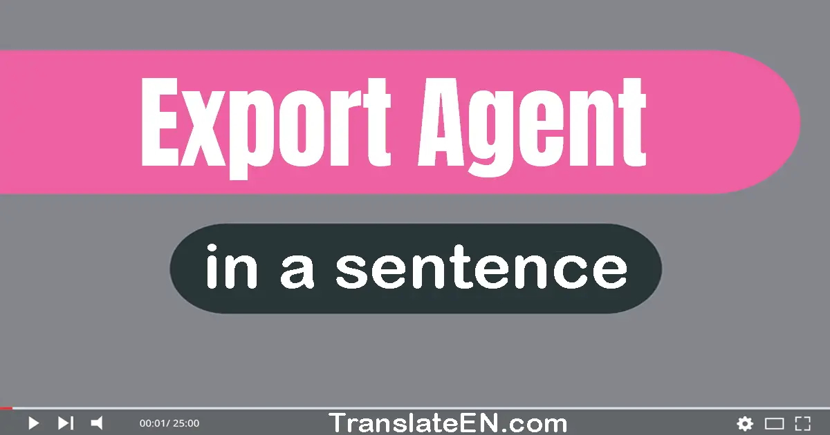 Export Agent in a sentence