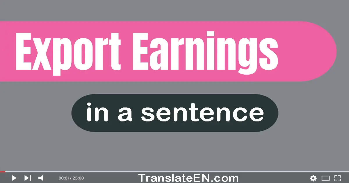 Export Earnings in a sentence