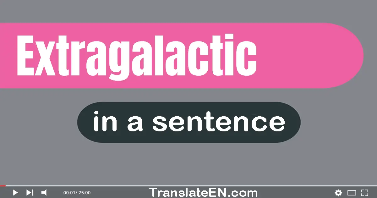 Extragalactic in a sentence