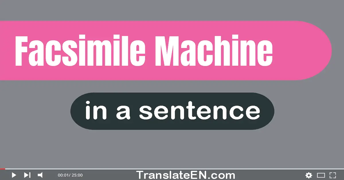 Facsimile Machine in a sentence