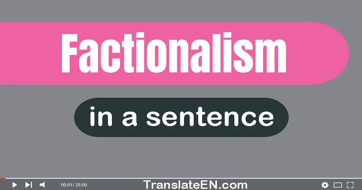 Factionalism in a sentence