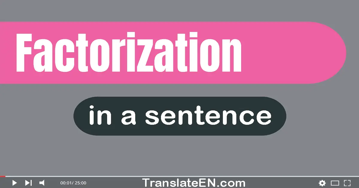 Factorization in a sentence