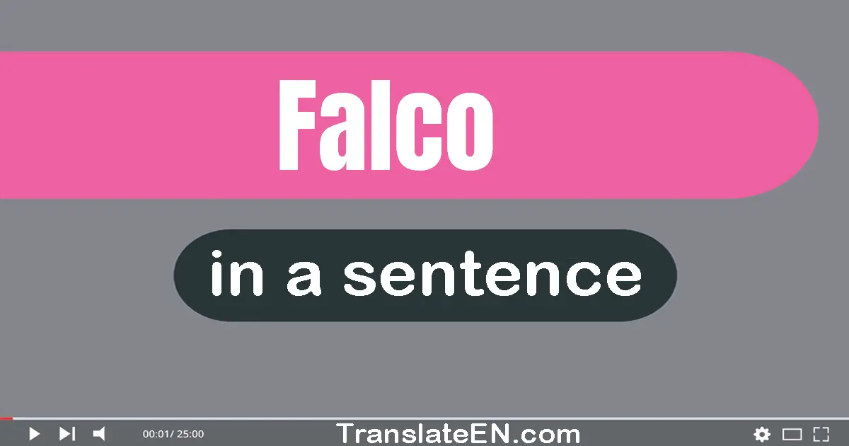 Falco in a sentence