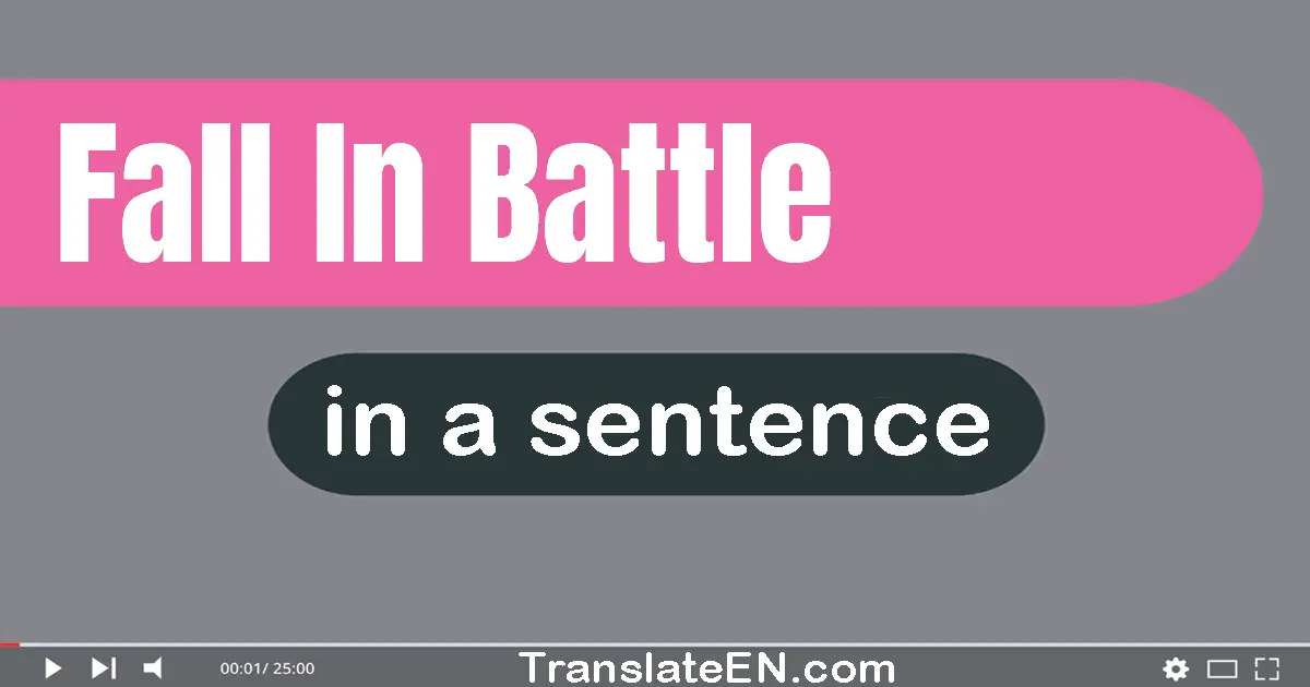 Fall In Battle in a sentence