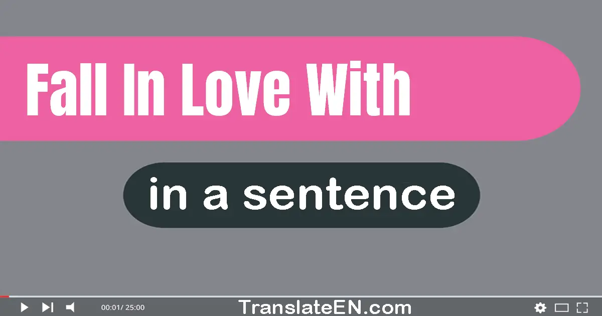 Fall In Love With in a sentence