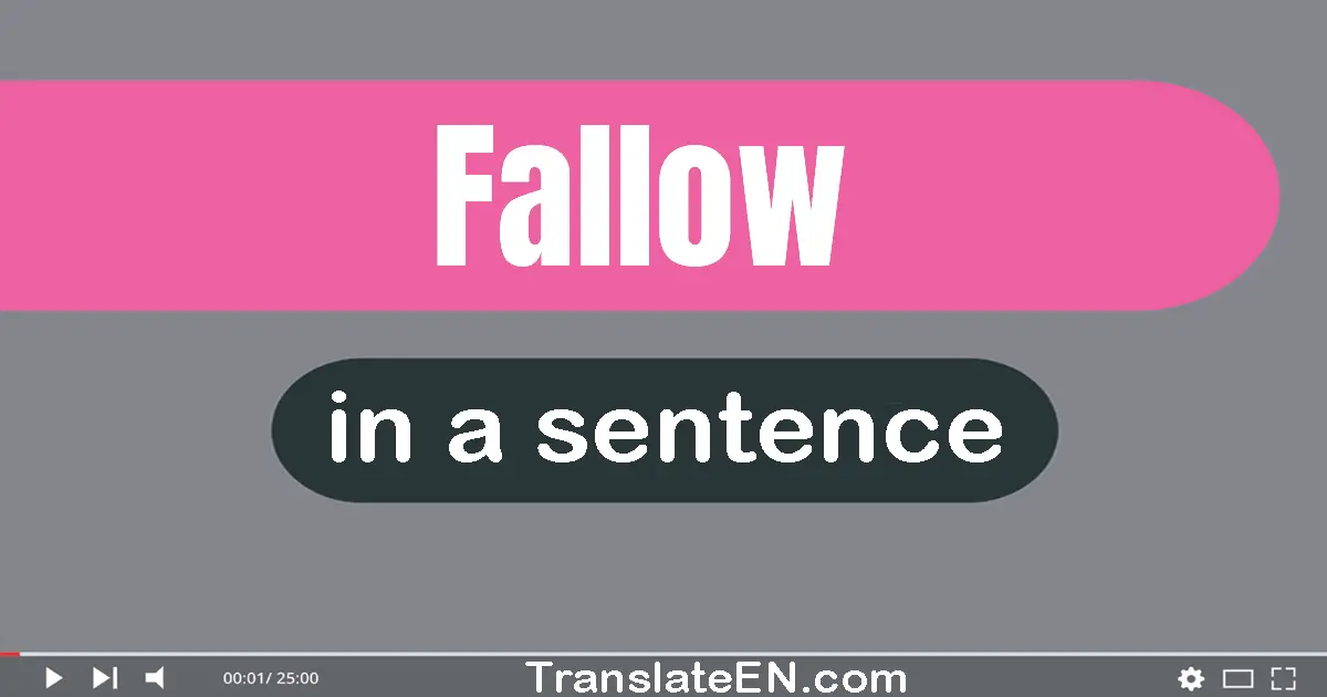 Fallow in a sentence