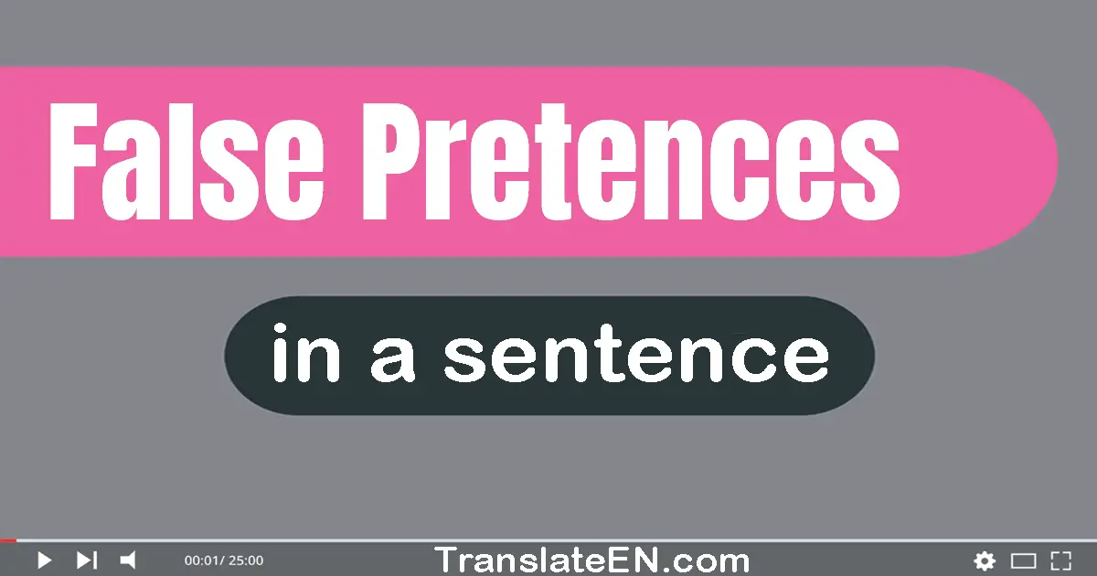 False Pretences in a sentence