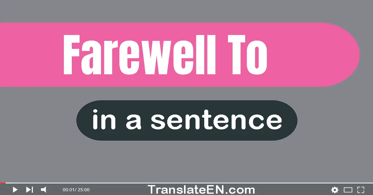 Farewell To in a sentence