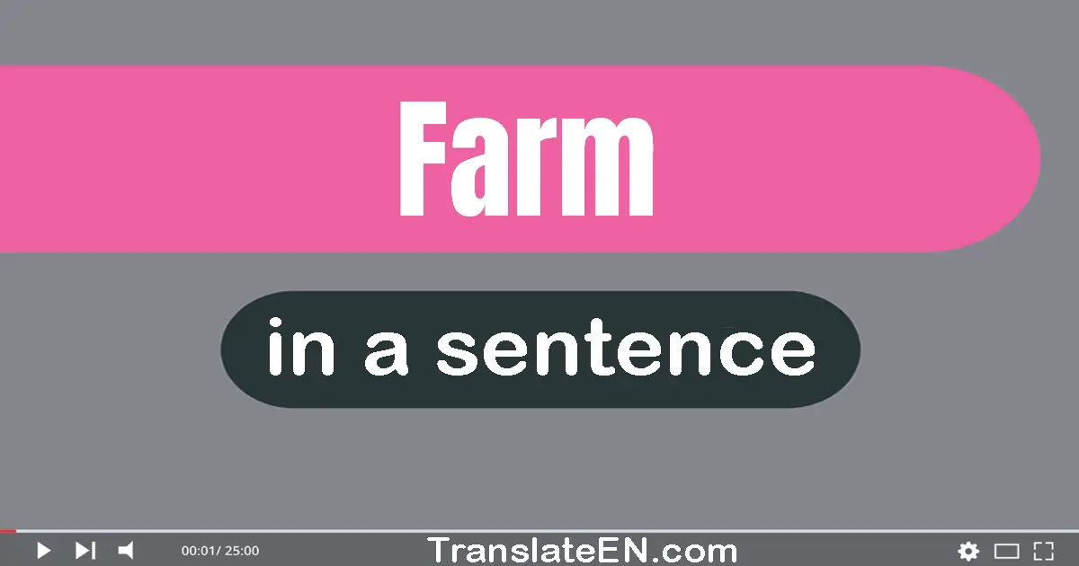 Farm in a sentence