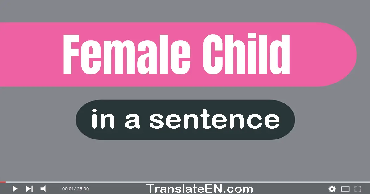 Female Child in a sentence