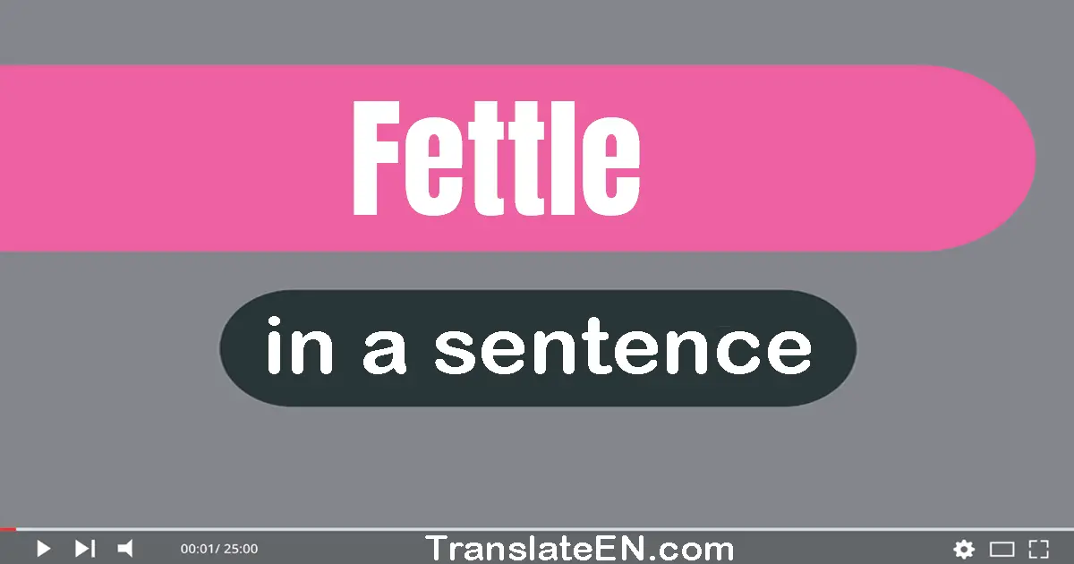 Fettle in a sentence