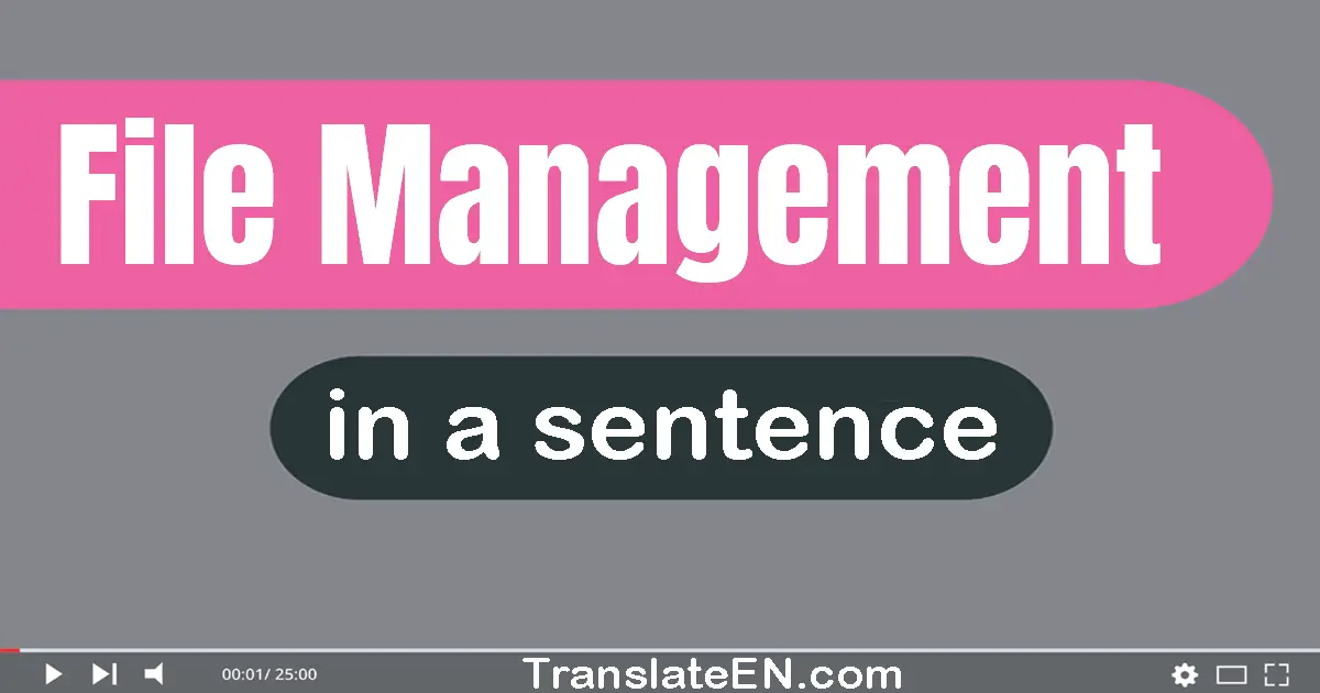 File Management in a sentence