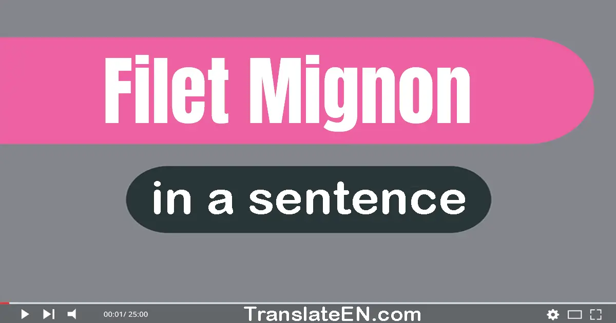 Filet Mignon in a sentence