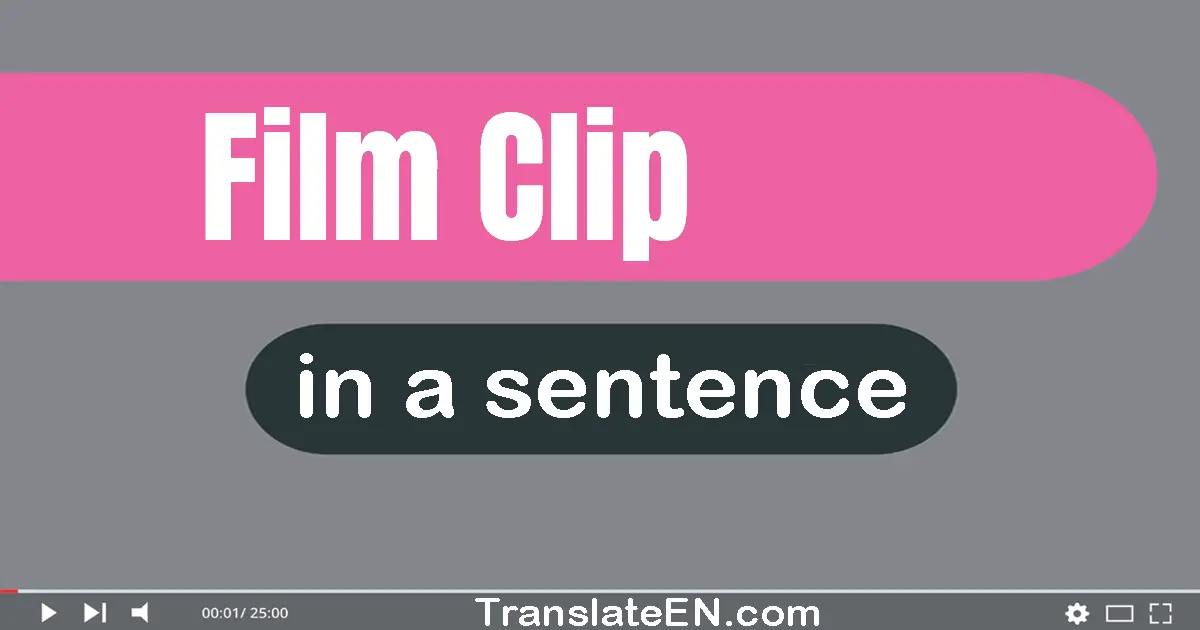 Film Clip in a sentence