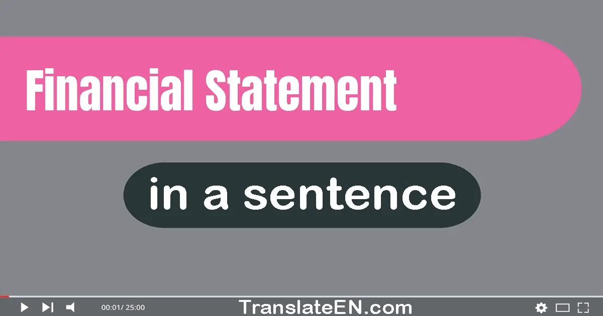 Financial Statement in a sentence