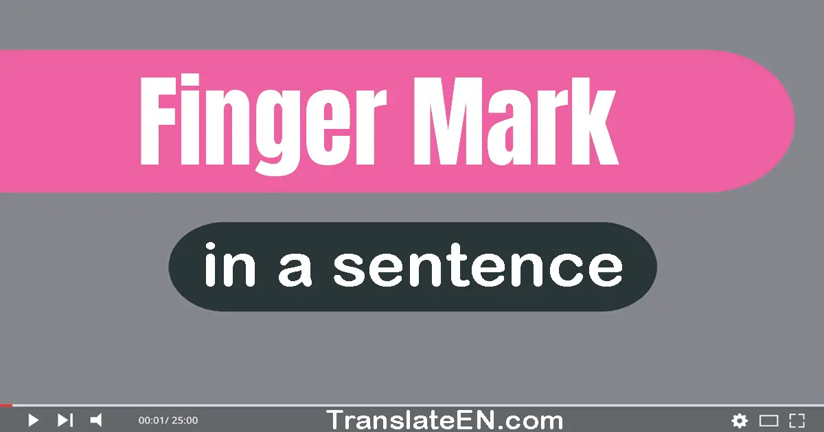 Finger Mark in a sentence