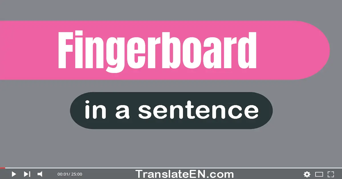 Fingerboard in a sentence