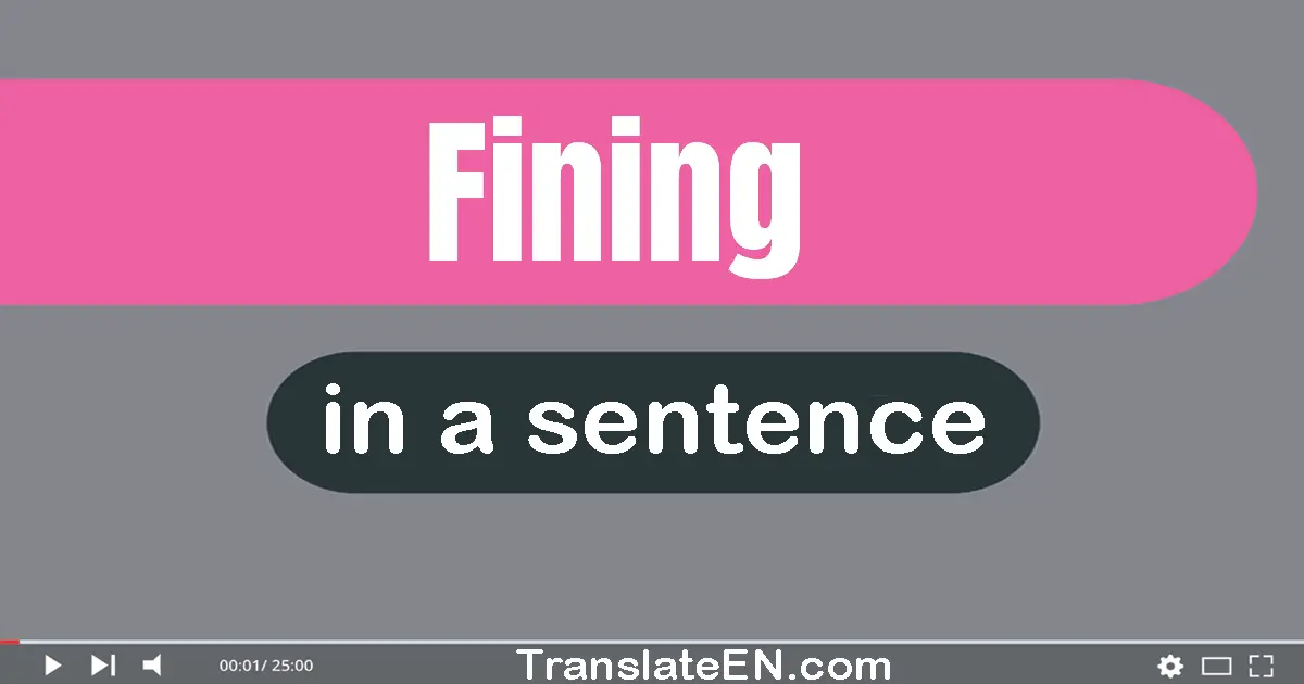 Fining in a sentence