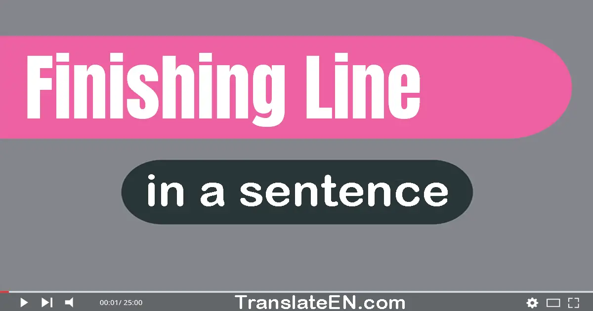 Finishing Line in a sentence