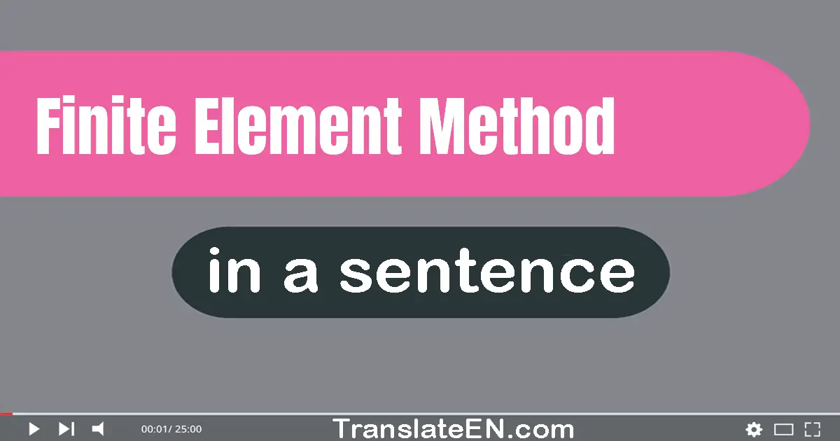 Finite Element Method in a sentence