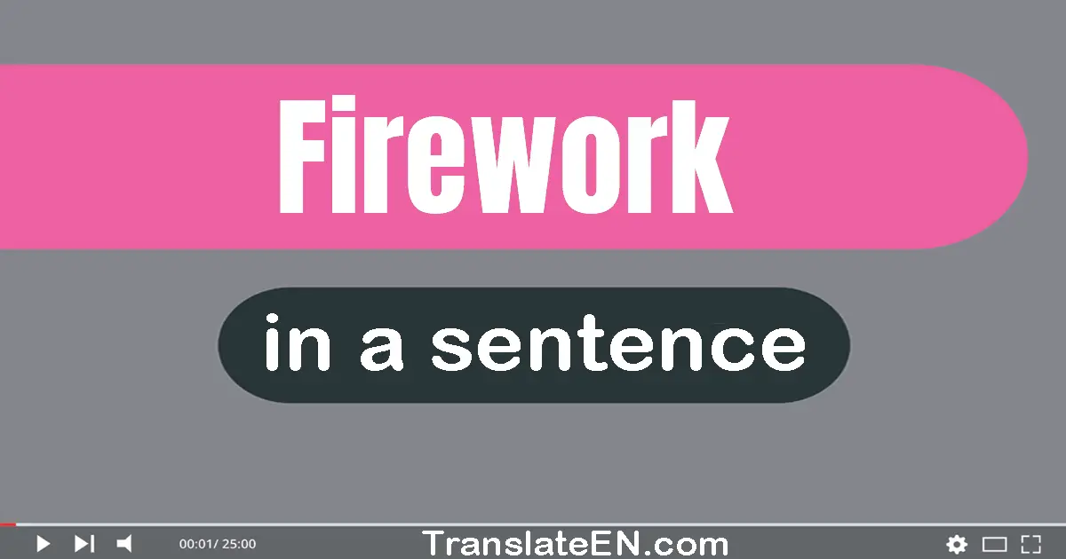 Firework in a sentence