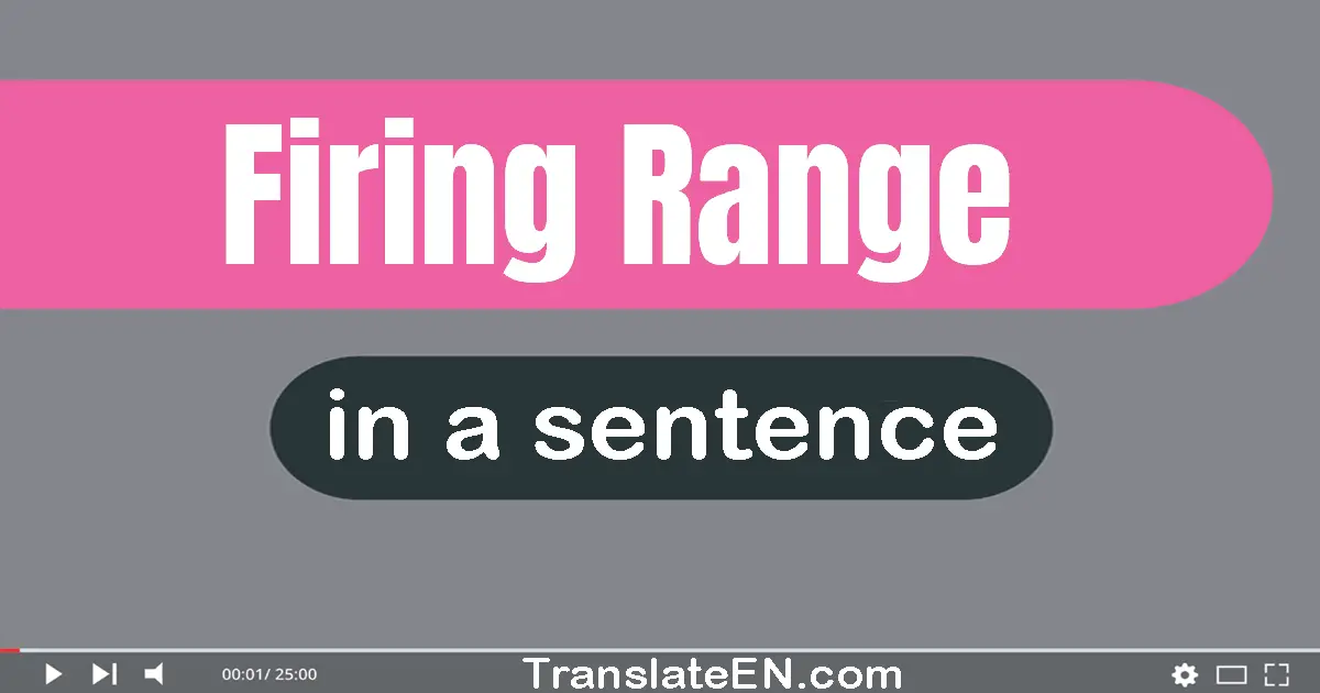 Firing Range in a sentence