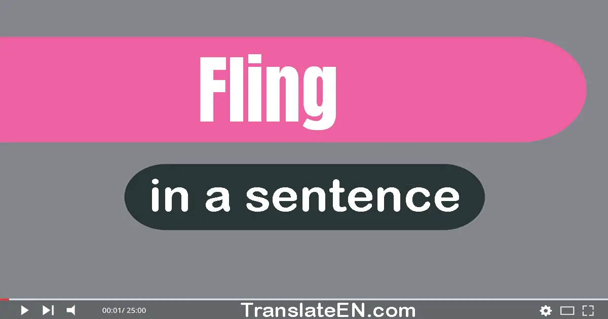 Fling in a sentence