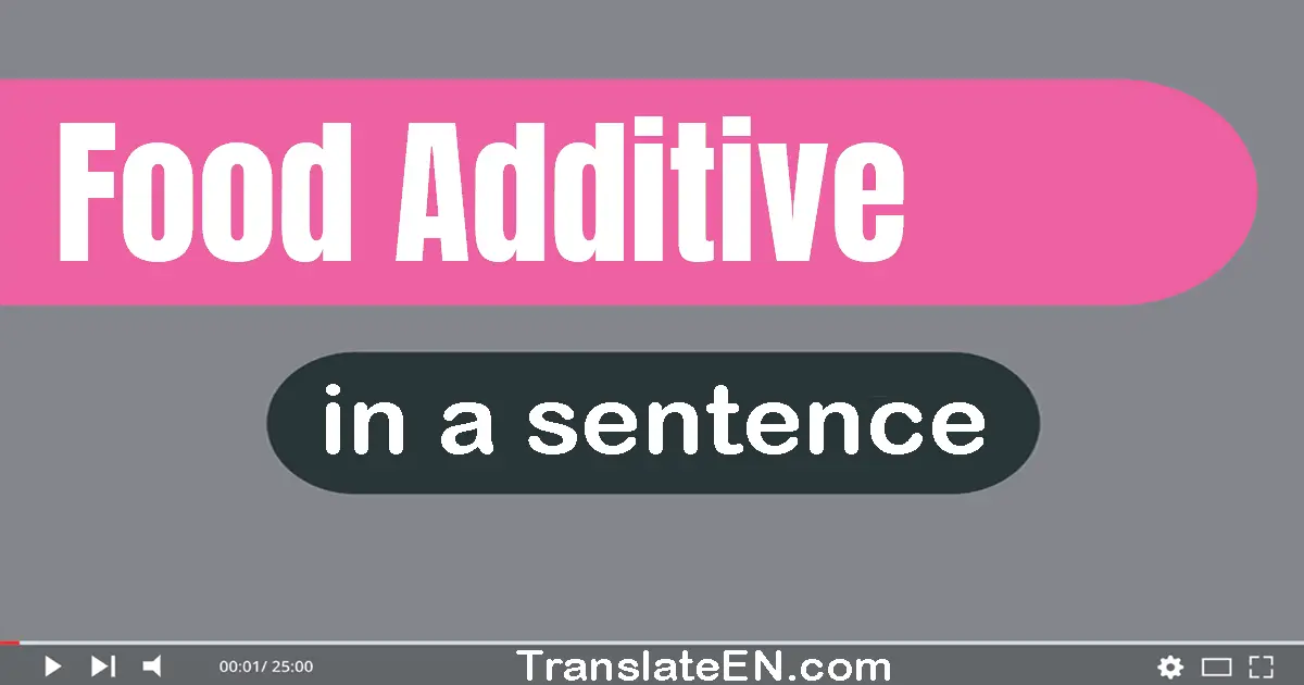 Food Additive in a sentence