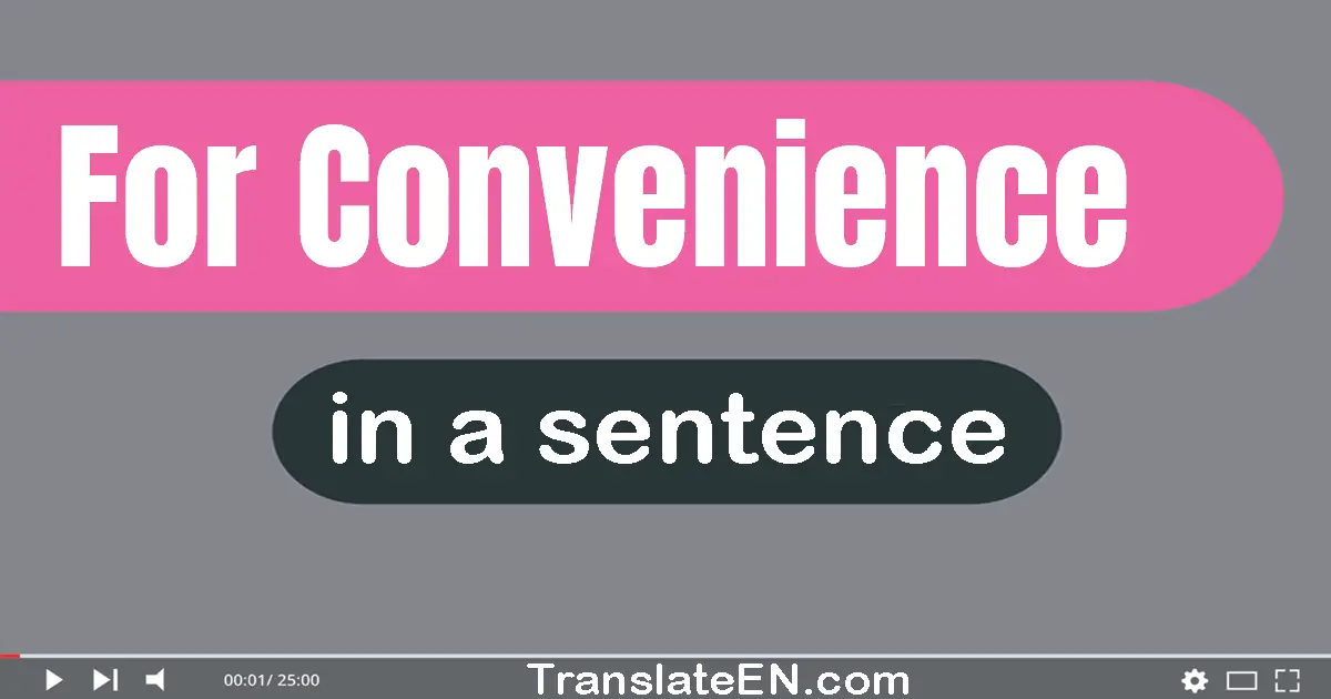 For Convenience in a sentence