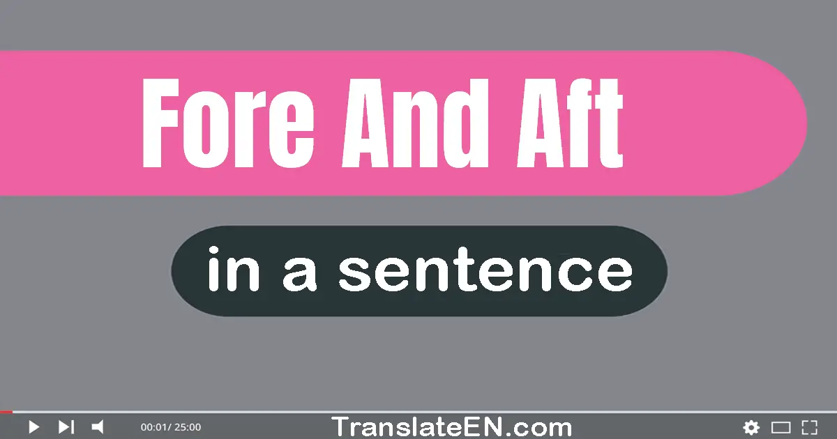 Fore-and-aft in a sentence