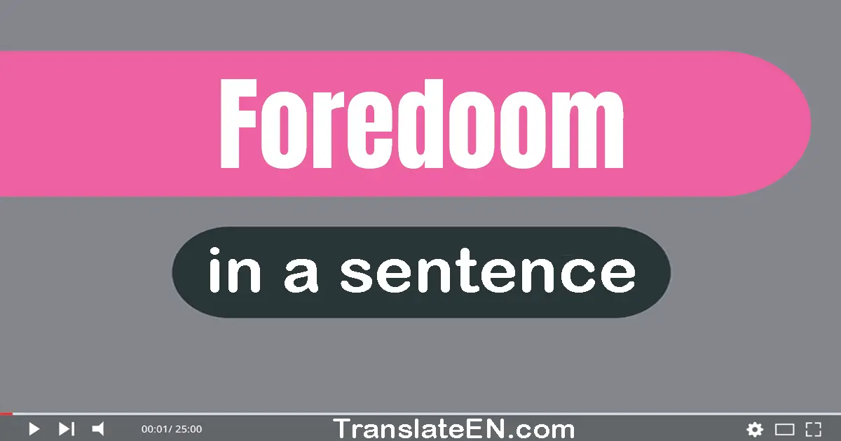 Foredoom in a sentence