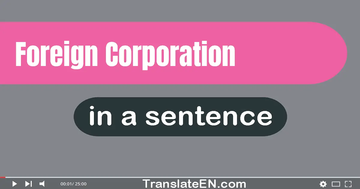 Foreign Corporation in a sentence