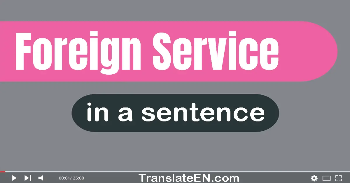 Foreign Service in a sentence